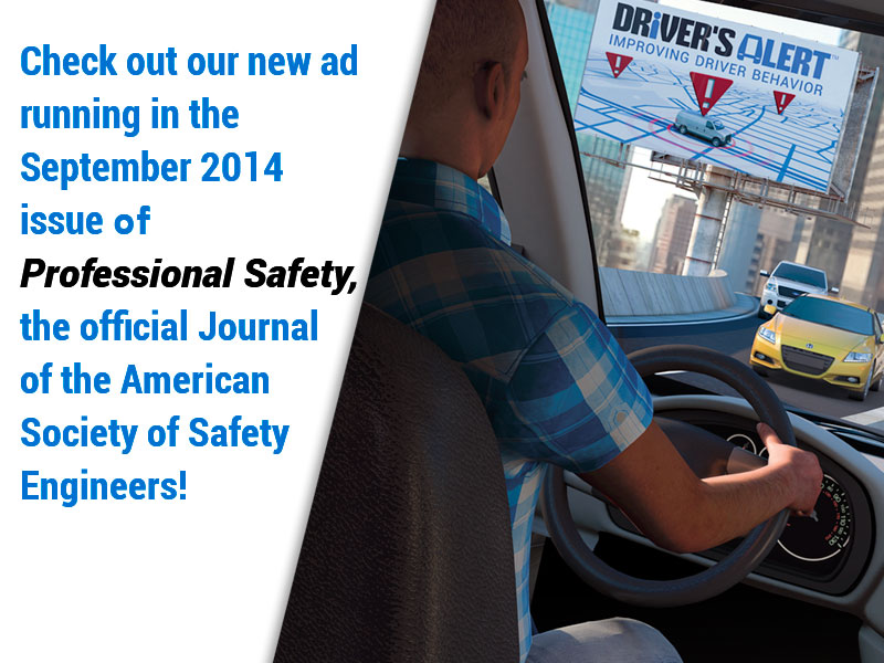 September 2014 ASSE Professional Safety Ad: Put a manager in every fleet vehicle with safety telematics!